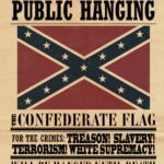 "The Proper Way to Hang a Confederate Flag"