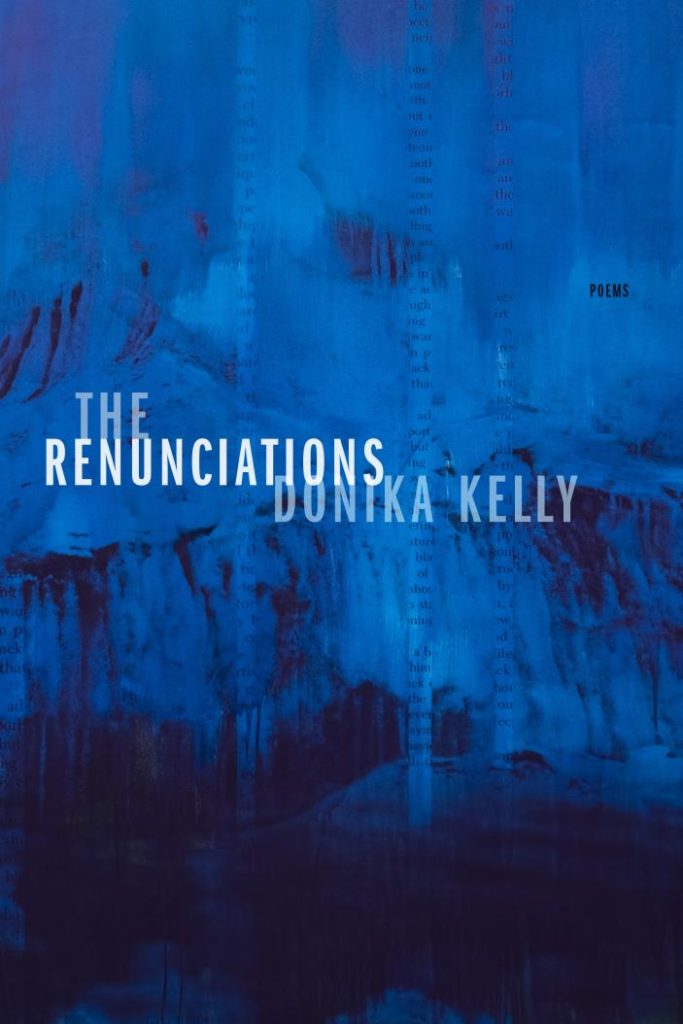 The Renunciations by Donika Kelly