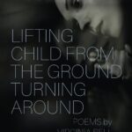 Book cover of Virginia Bell's "Lifting Child from the Ground Turning Around" book where a woman stares downwards at her reflection in the water.
