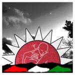 Black and white background of a forest with a sun in the center. An outline of a mother holding a child is in the center, with the Palestinian flag colours at the bottom.