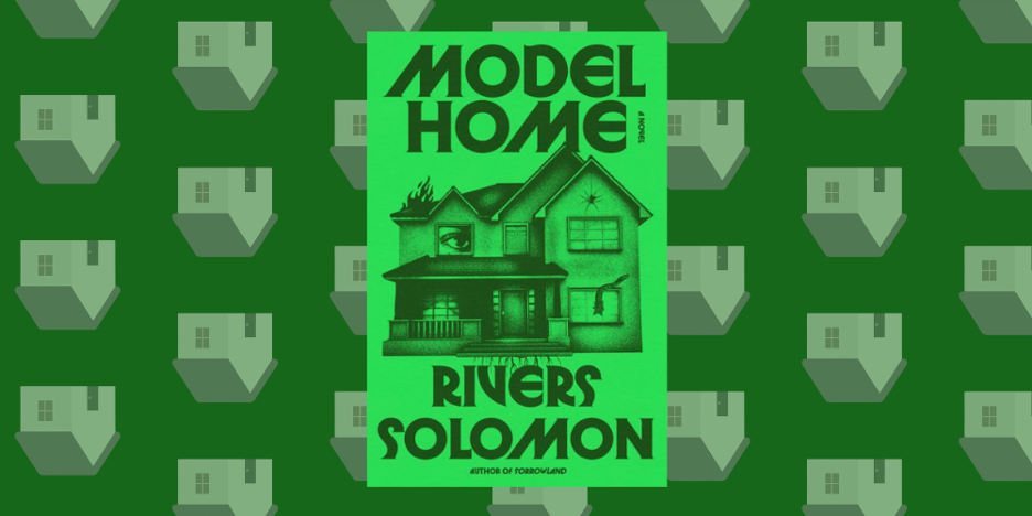 Cover of "Model Home" by Rivers Solomon on a green background with an upside down house pattern